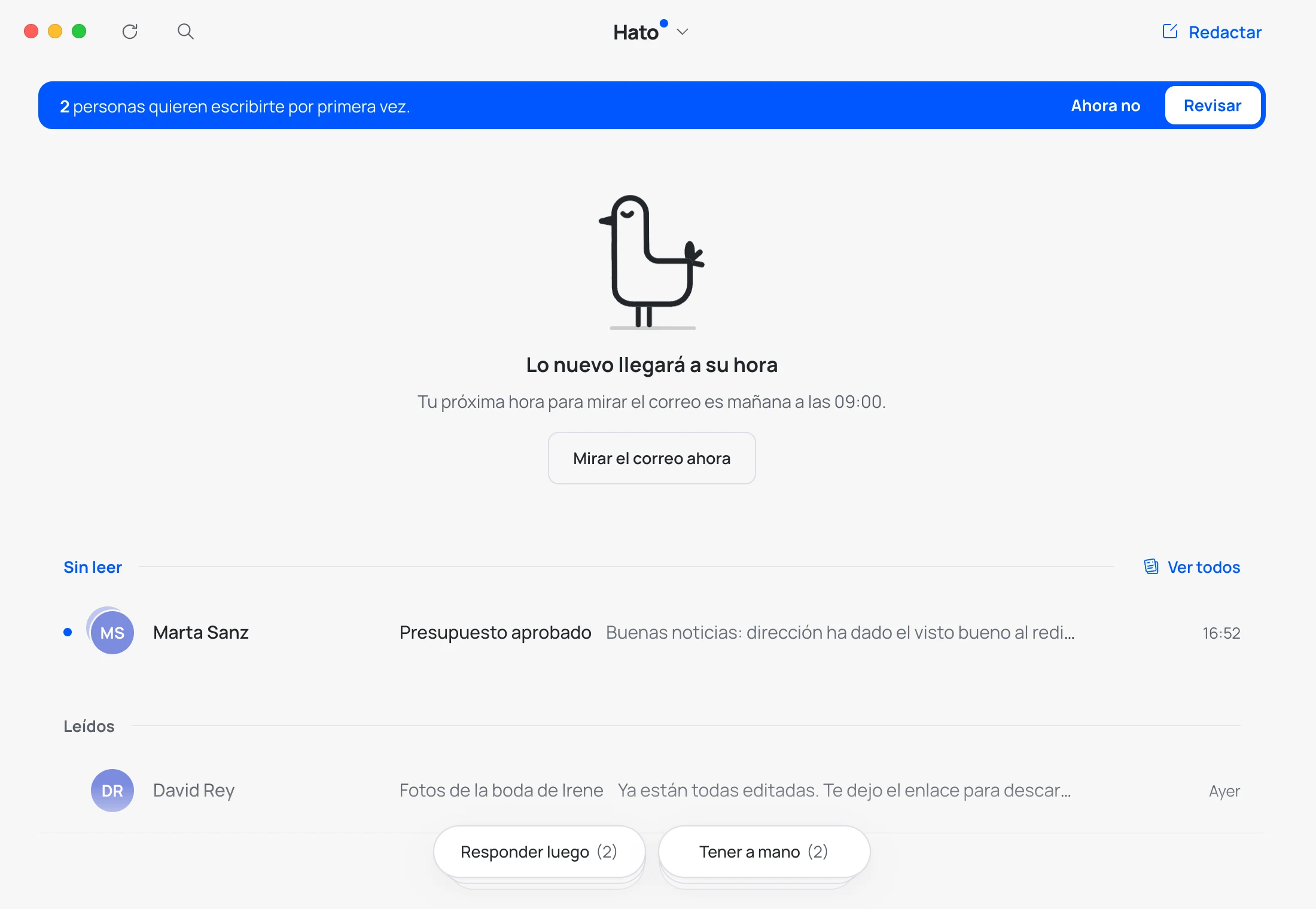 El Inbox con Hato echándose la siesta: lo nuevo llegará a su hora, tu próxima hora para mirar el correo y un botón para mirarlo ya.
