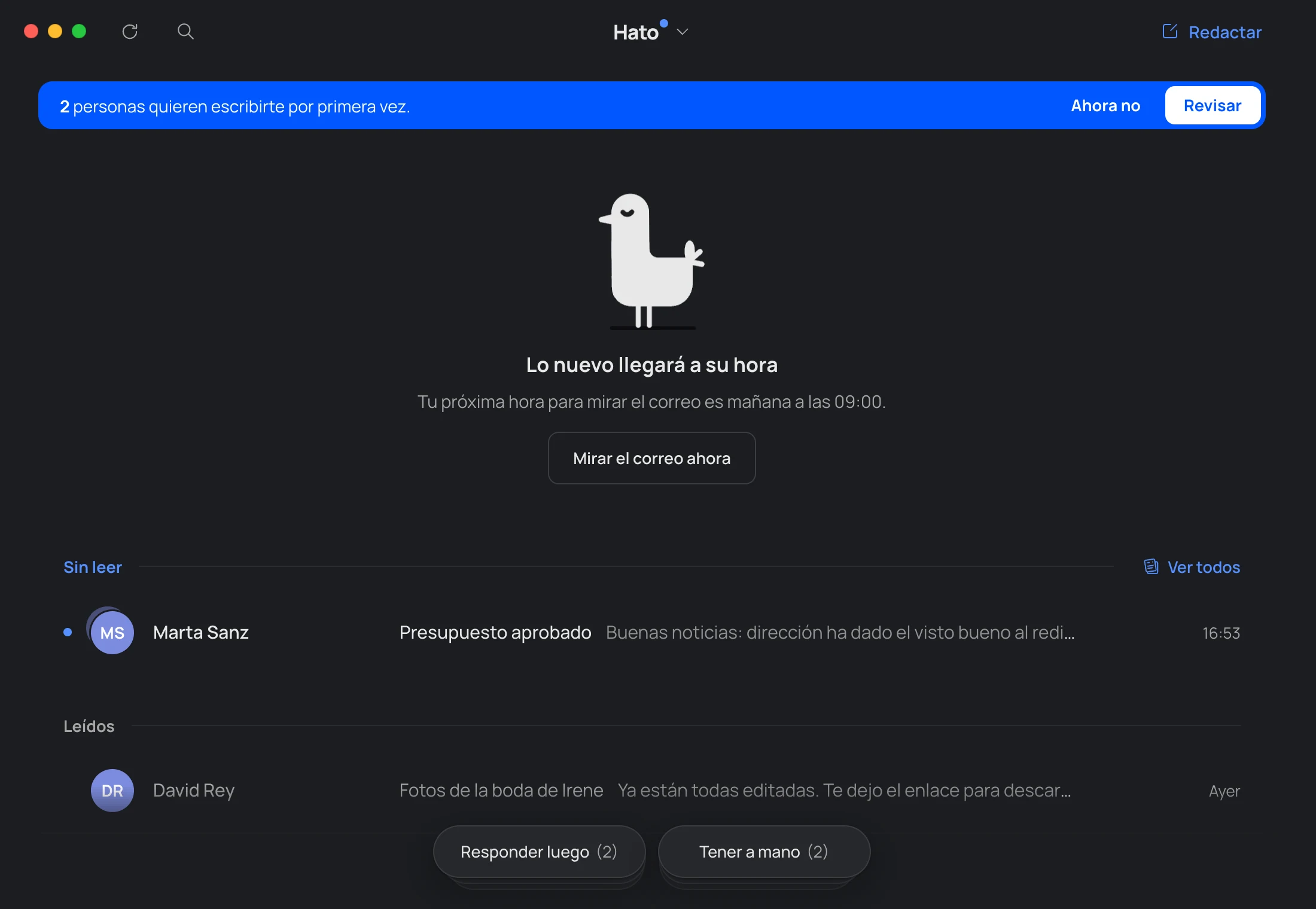 El Inbox con Hato echándose la siesta: lo nuevo llegará a su hora, tu próxima hora para mirar el correo y un botón para mirarlo ya.